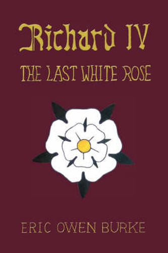 Richard IV: The Last White Rose