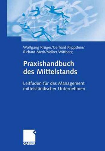 Cover image for Praxishandbuch Des Mittelstands: Leitfaden Fur Das Management Mittelstandischer Unternehmen