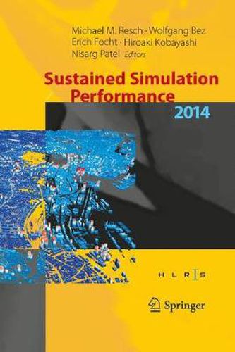 Cover image for Sustained Simulation Performance 2014: Proceedings of the joint Workshop on Sustained Simulation Performance, University of Stuttgart (HLRS) and Tohoku University, 2014