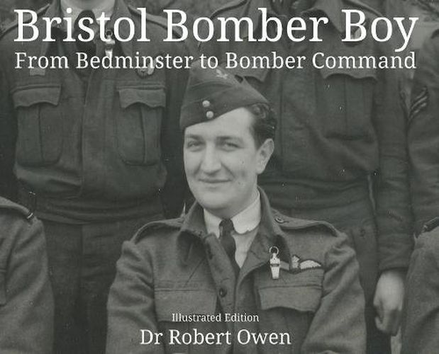 Bristol Bomber Boy - From Bedminster to Bomber Command