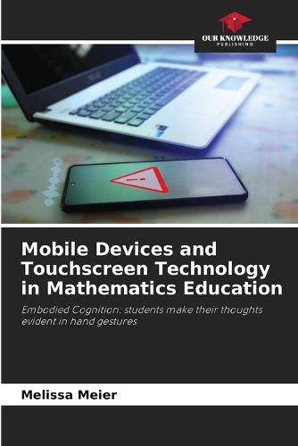 Cover image for Mobile Devices and Touchscreen Technology in Mathematics Education