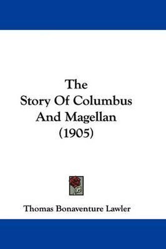 Cover image for The Story of Columbus and Magellan (1905)