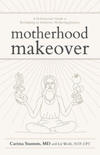 Cover image for Motherhood Makeover