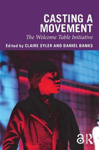 Cover image for Casting a Movement: The Welcome Table Initiative