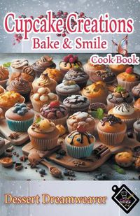 Cover image for Cupcake Creations Bake & Smile