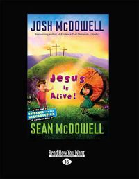 Cover image for Jesus is Alive!: Evidence for the Resurrection for Kids