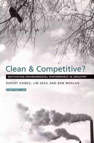 Cover image for Clean and Competitive: Motivating Environmental Performance in Industry