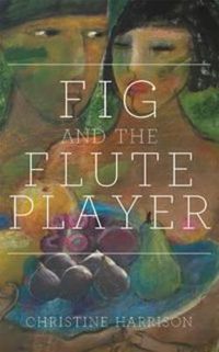 Cover image for The Fig and the Flute Player