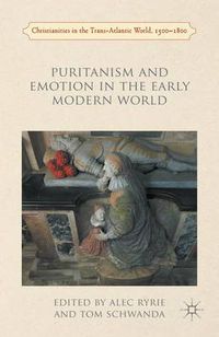 Cover image for Puritanism and Emotion in the Early Modern World