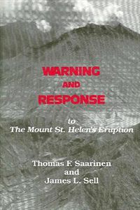 Cover image for Warning and Response to the Mount St. Helens Eruption