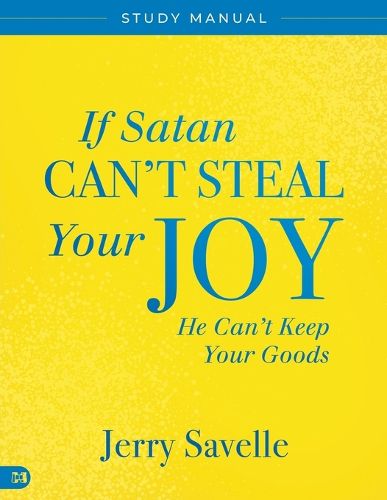 Cover image for If Satan Can't Steal Your Joy... Study Manual