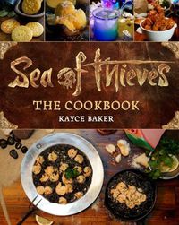 Cover image for Sea of Thieves: The Cookbook