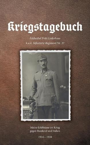 Cover image for Kriegstagebuch: Meine Erlebnisse im Krieg gegen Russland und Italien