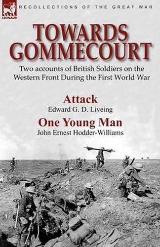 Cover image for Towards Gommecourt: Two accounts of British Soldiers on the Western Front During the First World War