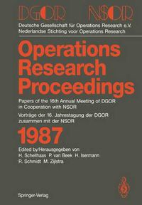 Cover image for DGOR/NSOR: Papers of the 16th Annual Meeting of DGOR in Cooperation with NSOR/Vortrage der 16. Jahrestagung der DGOR zusammen mit der NSOR