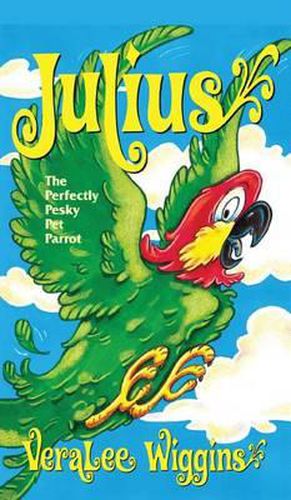 Cover image for Pathways: Grade 4 Julius! the Perfectly Pesky Pet Parrot Trade Book 2e