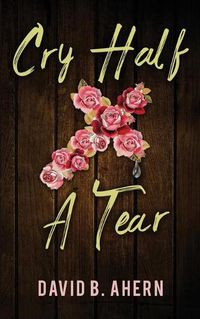 Cover image for Cry Half A Tear