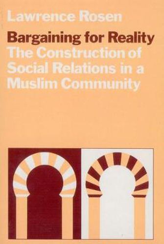 Cover image for Bargaining for Reality: Construction of Social Relations in a Muslim Community