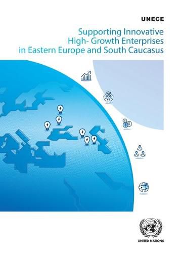 Supporting Innovative High-Growth Enterprises in Eastern Europe and South Caucasus: Policy Handbook