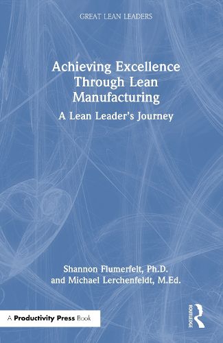 Cover image for Achieving Excellence Through Lean Manufacturing