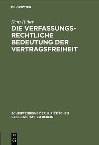 Cover image for Die verfassungsrechtliche Bedeutung der Vertragsfreiheit