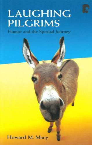 Cover image for Laughing Pilgrims: Humor and the Spiritual Journey