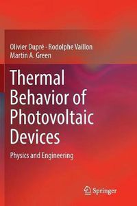 Cover image for Thermal Behavior of Photovoltaic Devices: Physics and Engineering