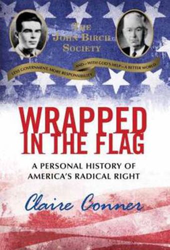 Cover image for Wrapped in the Flag: What I Learned Growing Up in America's Radical Right, How I Escaped, and Why My Story Matters Today