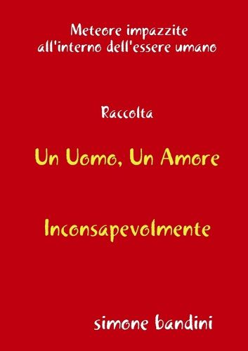 Cover image for Raccolta Un Uomo, Un Amore - Inconsapevolmente
