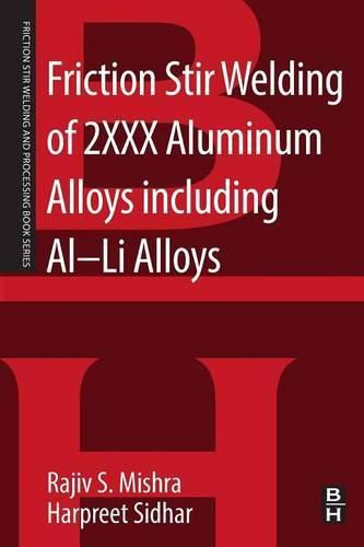 Cover image for Friction Stir Welding of 2XXX Aluminum Alloys including Al-Li Alloys