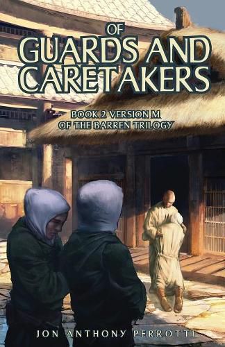 Cover image for Of Guards and Caretakers: Book 2 Version M of the Barren Trilogy