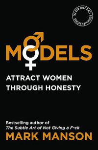 Cover image for Models: Attract Women Through Honesty