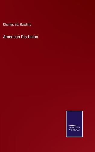 Cover image for American Dis-Union