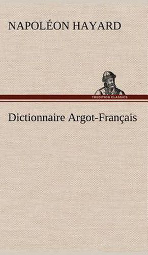 Dictionnaire Argot-Francais