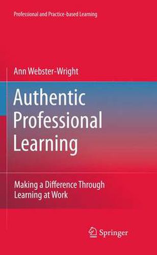 Cover image for Authentic Professional Learning: Making a Difference Through Learning at Work