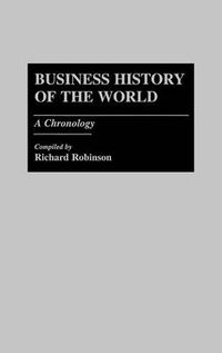 Cover image for Business History of the World: A Chronology