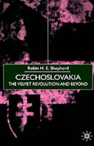 Cover image for Czechoslovakia: The Velvet Revolution and Beyond