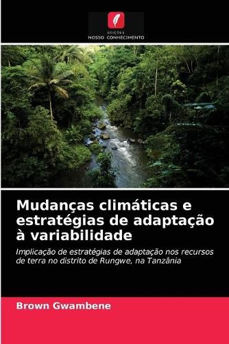 Mudancas climaticas e estrategias de adaptacao a variabilidade