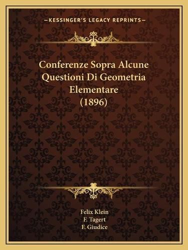 Cover image for Conferenze Sopra Alcune Questioni Di Geometria Elementare (1896)