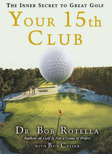 Cover image for Your 15th Club: The Inner Secret to Great Golf