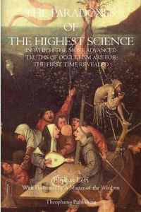 Cover image for The Paradoxes of the Highest Science