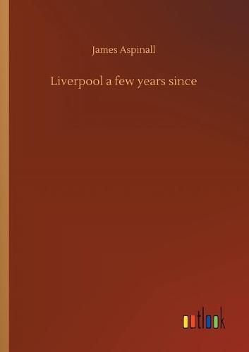 Liverpool a few years since