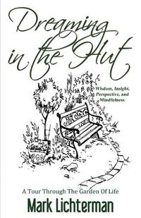 Cover image for Dreaming In The Hut: A Tour Through The Garden Of Life