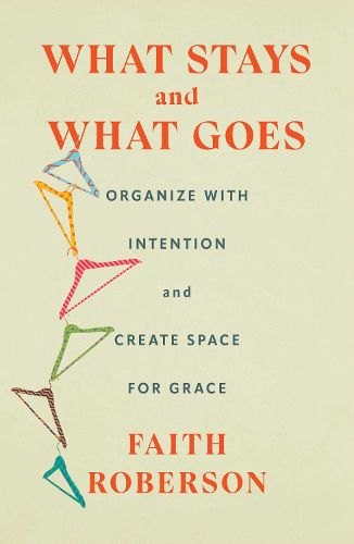 Cover image for What Stays and What Goes
