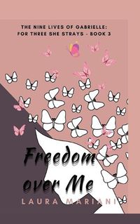 Cover image for Freedom Over Me