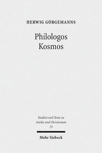 Cover image for Philologos Kosmos: Kleine Schriften zur antiken Literatur, Naturwissenschaft, Philosophie und Religion