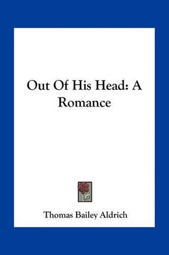 Cover image for Out of His Head: A Romance