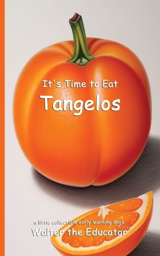 Cover image for It's Time to Eat Tangelos