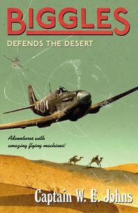 Cover image for Biggles Defends the Desert