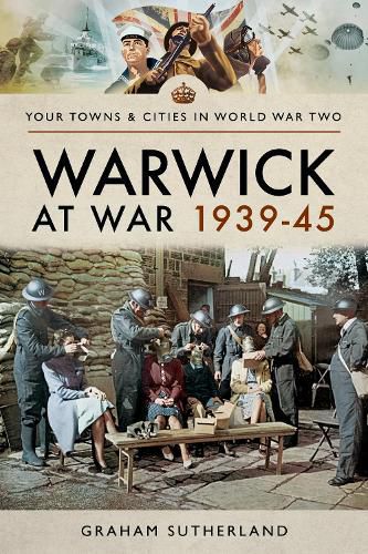 Cover image for Warwick at War 1939-45